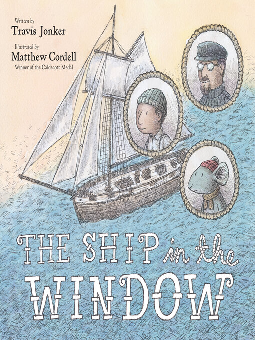 Title details for The Ship in the Window by Travis Jonker - Available